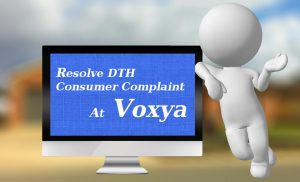 Resolve DTH Consumer Complaint At Voxya