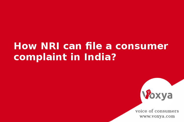 How NRI can file a consumer complaint in India?