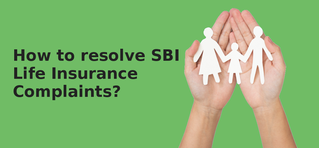SBI Life Insurance Complaints