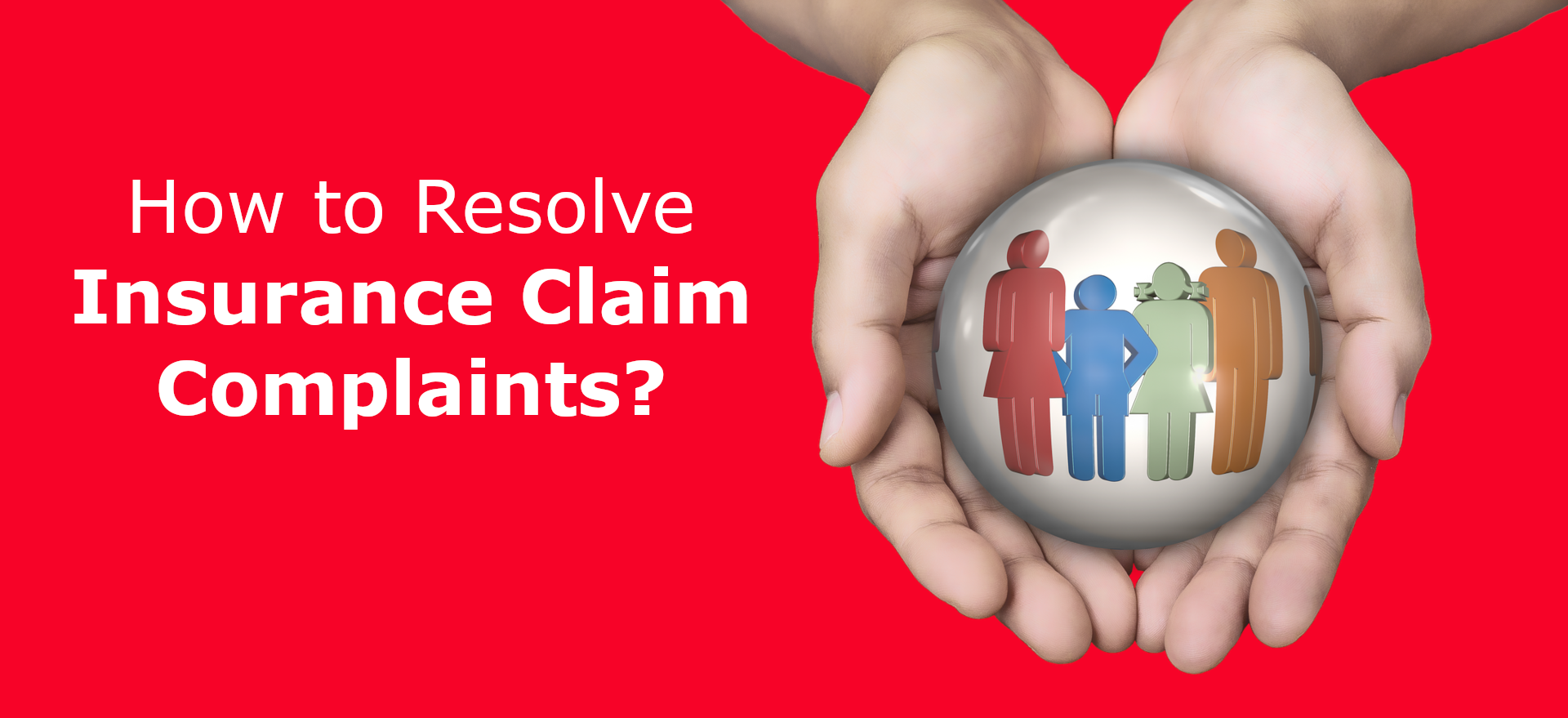 Insurance Claim Complaints?